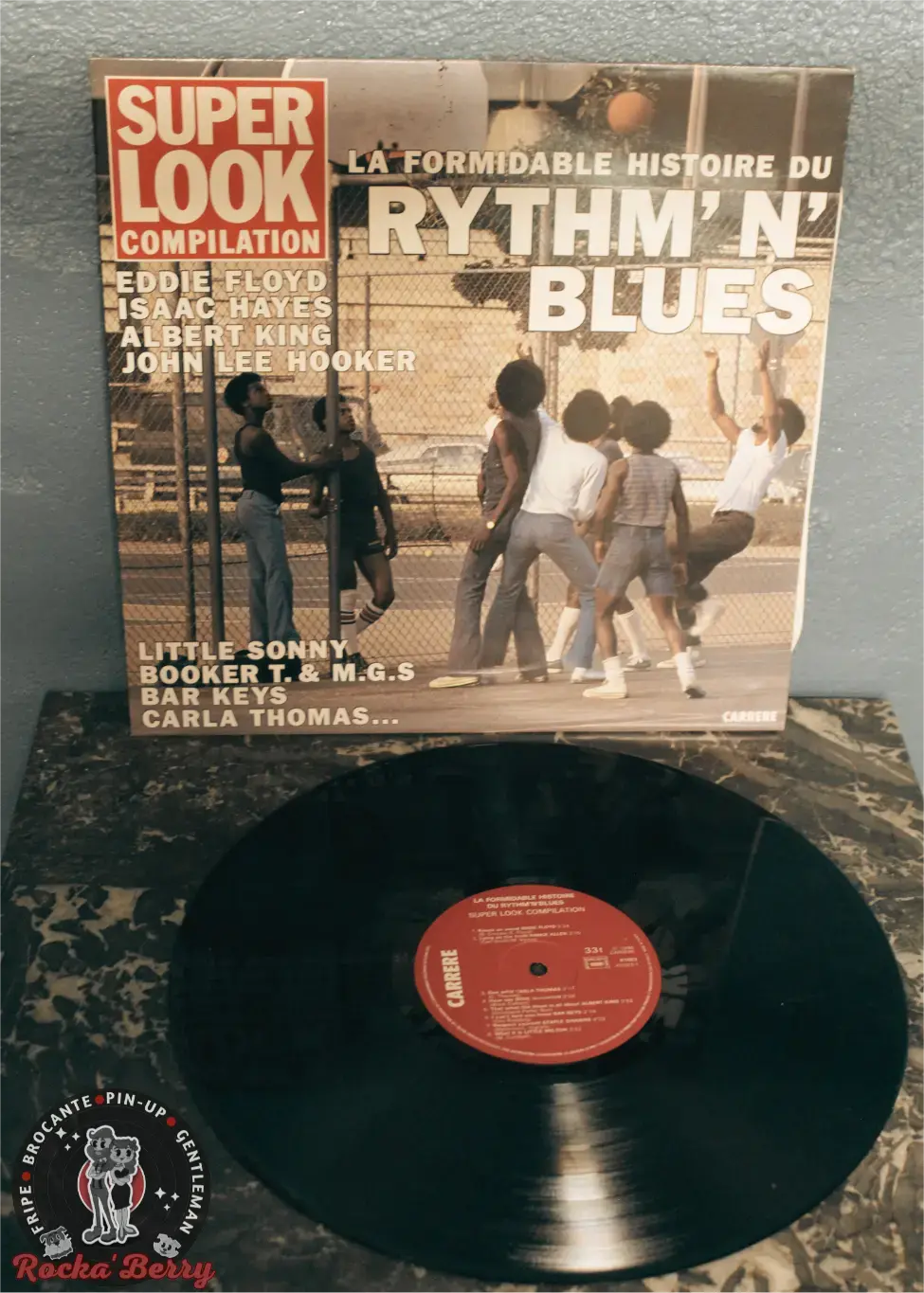 Super Look Compilation, "La formidable Histoire du Rythm 'n' Blues" ( FR/1986 ) Vinyle 33T Rocka'Berry